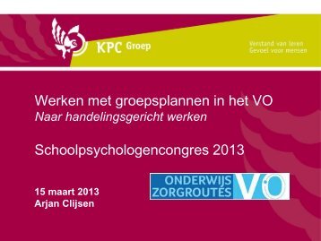 Werken met groepsplannen in het VO Schoolpsychologencongres 2013