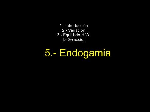 5.- Endogamia