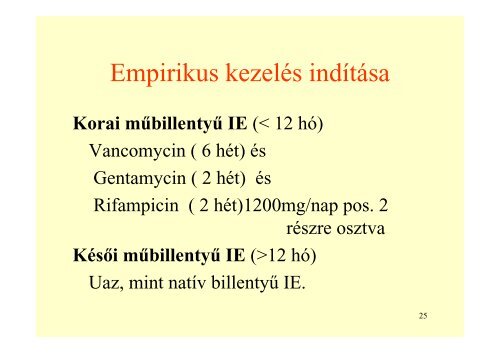 infektív endocarditis - III. SZ. BELGYÓGYÁSZATI KLINIKA