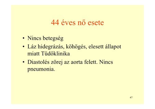 infektív endocarditis - III. SZ. BELGYÓGYÁSZATI KLINIKA