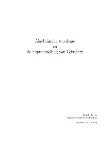 Algebra¨ısche topologie en de fixpuntstelling van Lefschetz