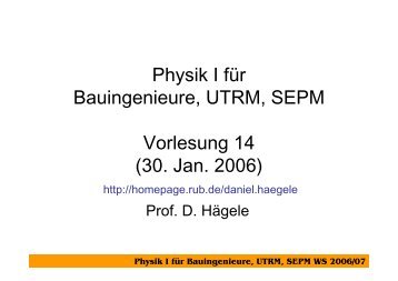 Physik I für Bauingenieure, UTRM, SEPM Vorlesung 14 (30. Jan ...