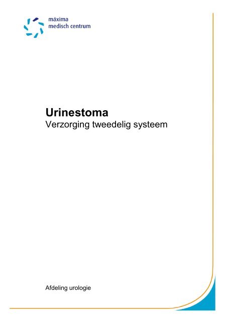 Urinestoma, verzorging tweedelig systeem - Máxima Medisch Centrum