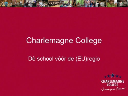 Presentatie tweetalig onderwijs - Charlemagne College