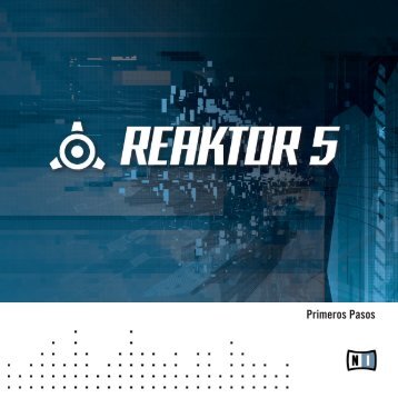 Reaktor 5.5 Getting Started Spanish - Native Instruments