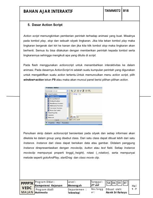 Tombol yang digunakan untuk menjalankan flash yang kita buat adalah