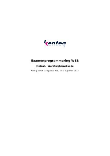 Examenprogrammering metaal 2012 - Kenteq