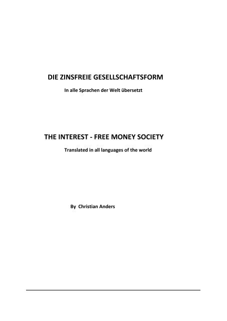 die zinsfreie gesellschaftsform the interest - free money society