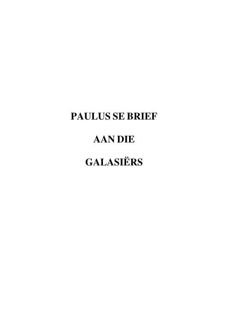 Paulus se Eerste Briewe: Galasiërs - Free Bible Commentary