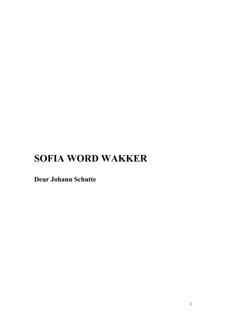 SOFIA WORD WAKKER Deur Johann Schutte - LitNet