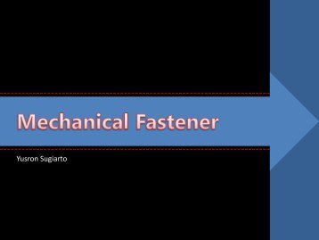 Mechanical fasterener - yusronsugiarto