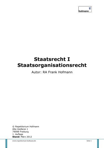 Skript Staatsrecht 1 Staatsorganisationsrecht - Repetitorium Hofmann