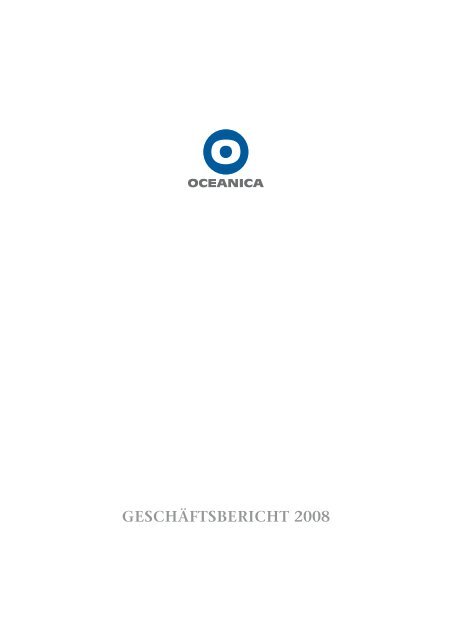 GESCHÄFTSBERICHT 2008 - Oceanica AG