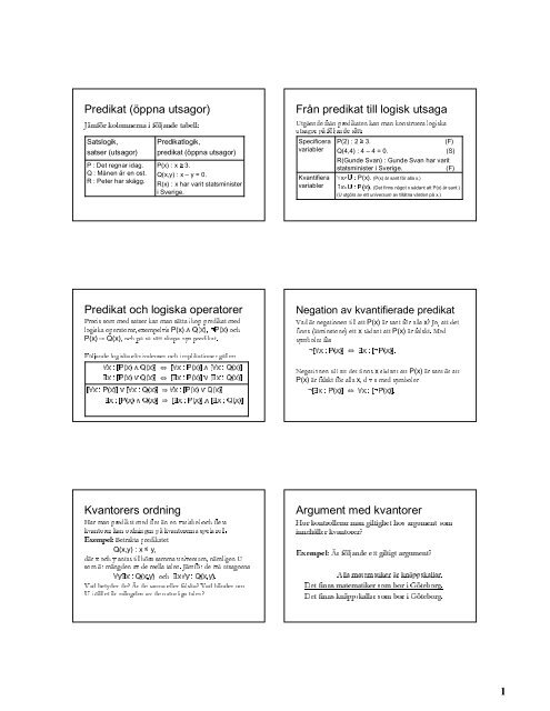 Predikat (öppna utsagor) Från predikat till logisk utsaga Predikat och ...