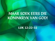 maar soek eers die koninkryk van god! - Nuwe Lewe Webtuiste