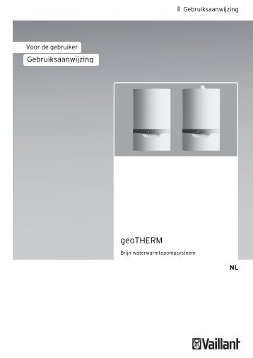 Gebruiksaanwijzing Vaillant 3 kW geoTHERM hybride ... - NBD-online