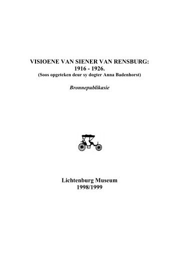 VISIOENE VAN SIENER VAN RENSBURG: 1916 - 1926 ... - Wendag