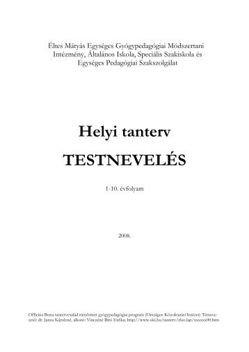 Helyi tanterv TESTNEVELÉS - Éltes Mátyás Egységes ...