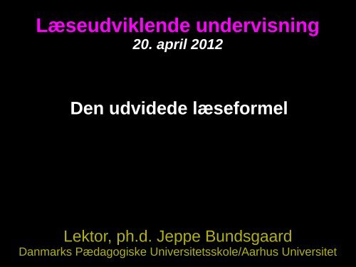 Læseudviklende undervisning - Jeppe Bundsgaard - bundsgaard.net