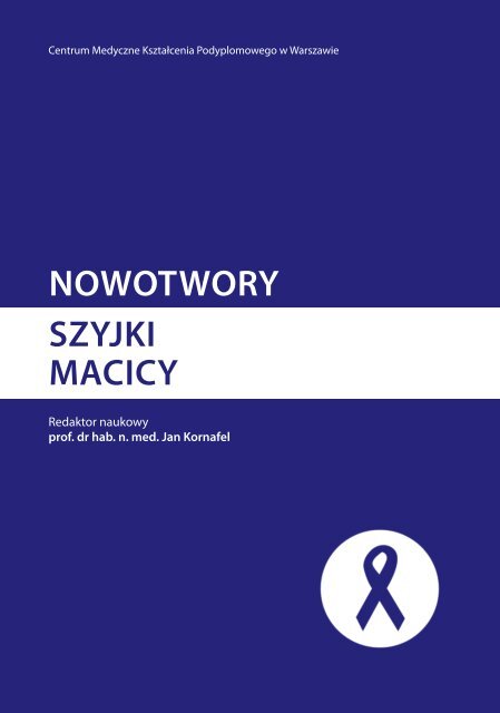 nowotwory szyjki macicy - Centrum Medyczne Kształcenia ...