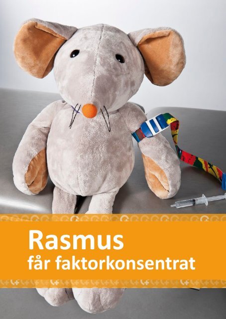 Rasmus får faktorkonsentrat - Senter for sjeldne diagnoser