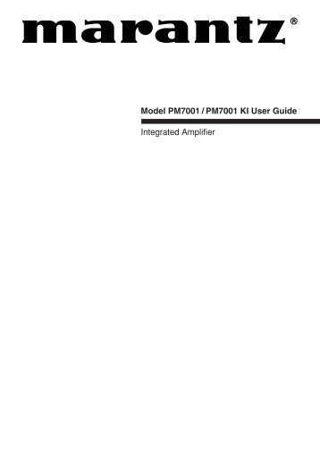 Model PM7001 / PM7001 KI User Guide Integrated Amplifier - Marantz