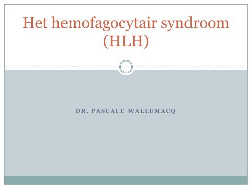 Het hemofagocytair syndroom - UZ Leuven