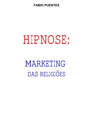 Fabio puentes – Hipnose – marketing da religioes.pdf