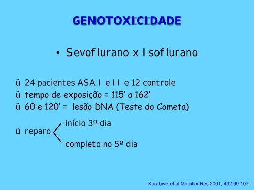 Anestesia Geral: Inalatória pura; Venosa total ou ... - EMV-FMB