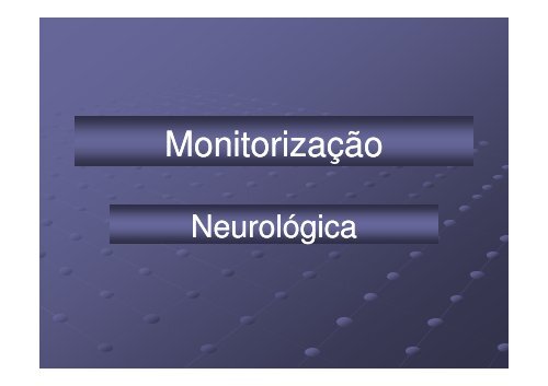 Monitorização Clínica do Paciente Neurológico em Terapia ... - ineti