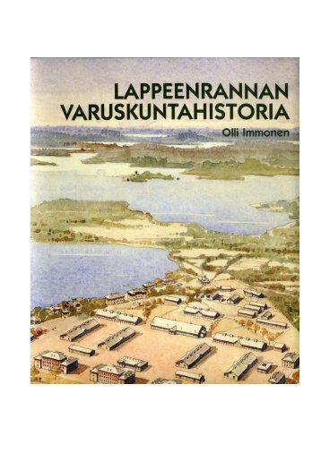 Lappeenrannan varuskuntahistoria pdf-muodossa - Lappeenranta