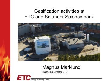 Gasification activities at ETC and Solander Science ... - Biofuel Region