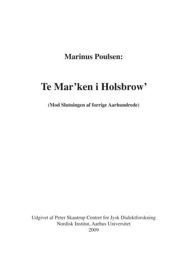 Te Mar'ken i Holsbrow' - Peter Skautrup Centeret - Aarhus Universitet