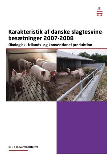 Karakteristik af danske slagtesvinebesætninger 2007-2008 - DTU ...