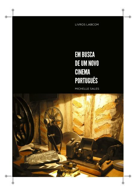Em Busca de um Novo Cinema Português - Livros LabCom - UBI