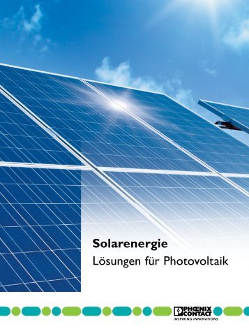 Broschüre Solarenergie – Lösungen für die ... - Phoenix Contact