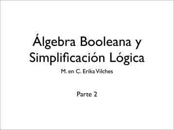 Álgebra Booleana y Simplificación Lógica - Erika Vilches