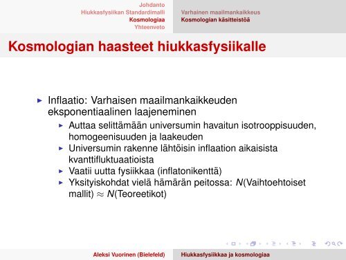 Hiukkasfysiikkaa ja kosmologiaa teoreetikon näkökulmasta