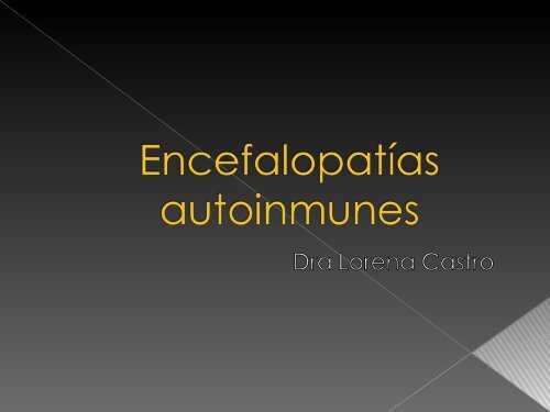 Encefalopatías Autoinmunes.