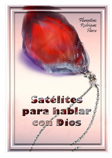 Satelites para hablar con Dios FRH.pdf - Florentino Rodriguez Herce