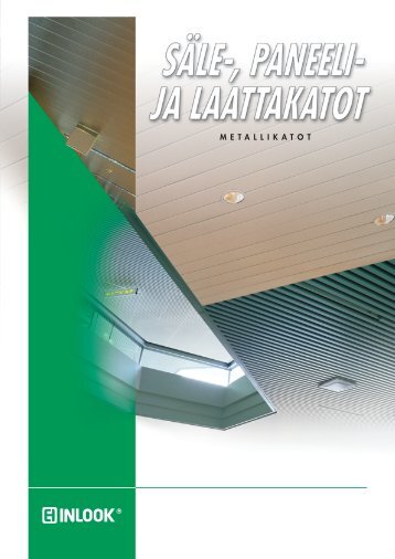 Metallikatot - Säle-, paneeli- ja laattakatot - Inlook