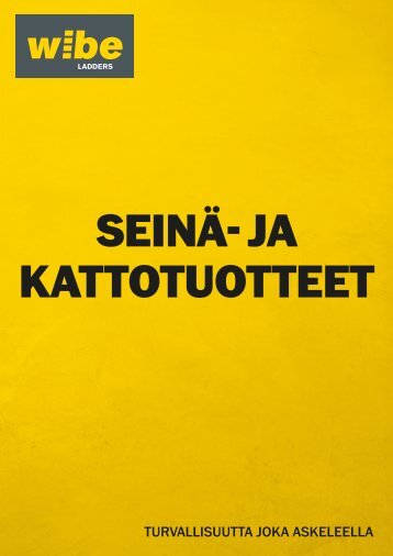 ja kattotuotteisiin kuvastossamme (pdf). - Wibe Ladders