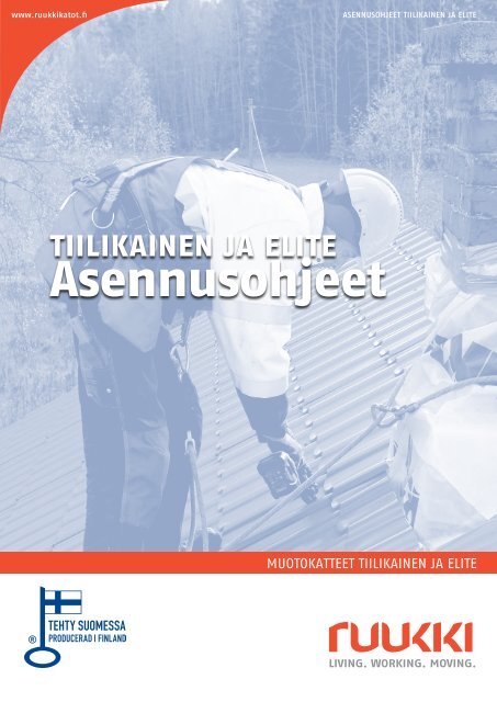 Ruukki Tiilikainen ja Elite: asennusohjeet