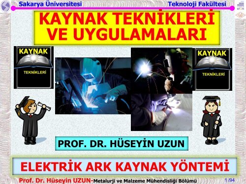 ELEKTRİK ARK KAYNAK YÖNTEMİ - Sakarya Üniversitesi