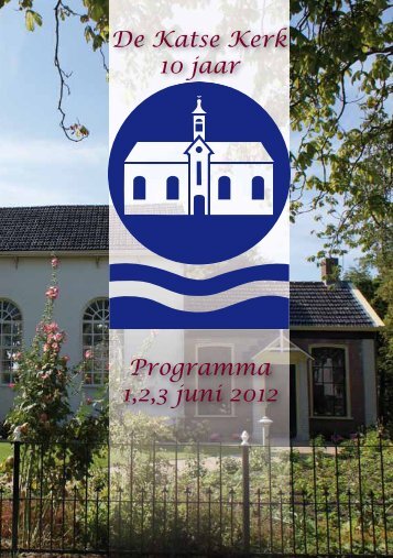 De Katse Kerk 10 jaar Programma 1,2,3 juni 2012 - VVV Zeeland