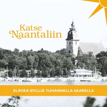 Lataa kaupungin yleisesite, pdf - Naantali