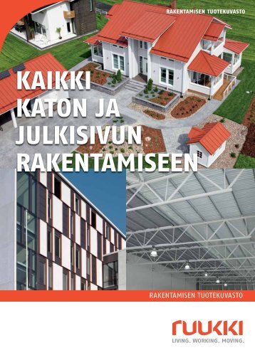 Kaikki rakentamiseen - Rakentajan tuotekuvasto - Ruukki