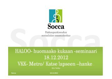 VKK-Metro Katse lapseen - Socca