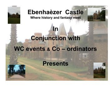 Ebenhaèzer Castle In Conjunction with WC events & Co ...