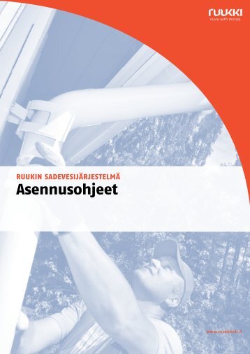 Sadevesijärjestelmän asennusohje - Ruukki